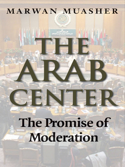 Title details for The Arab Center by Marwan Muasher - Wait list
